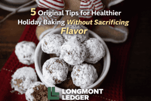 5 tips for healthier recipe modifications from a Longmont recipe developer